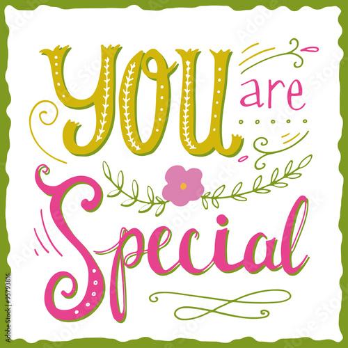 You are special